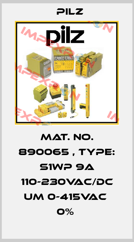 Mat. No. 890065 , Type: S1WP 9A 110-230VAC/DC UM 0-415VAC  0%  Pilz