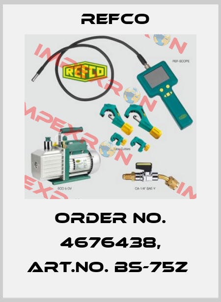 Order No. 4676438, Art.No. BS-75Z  Refco