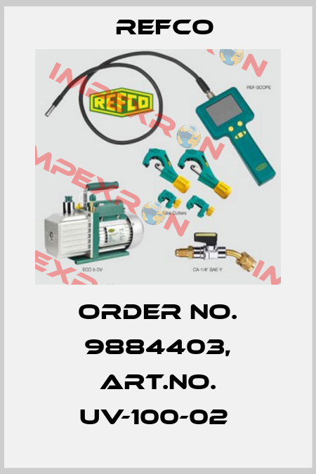 Order No. 9884403, Art.No. UV-100-02  Refco