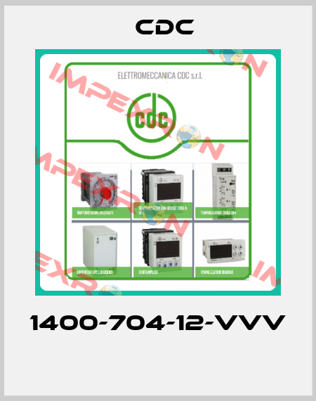 1400-704-12-VVV  CDC