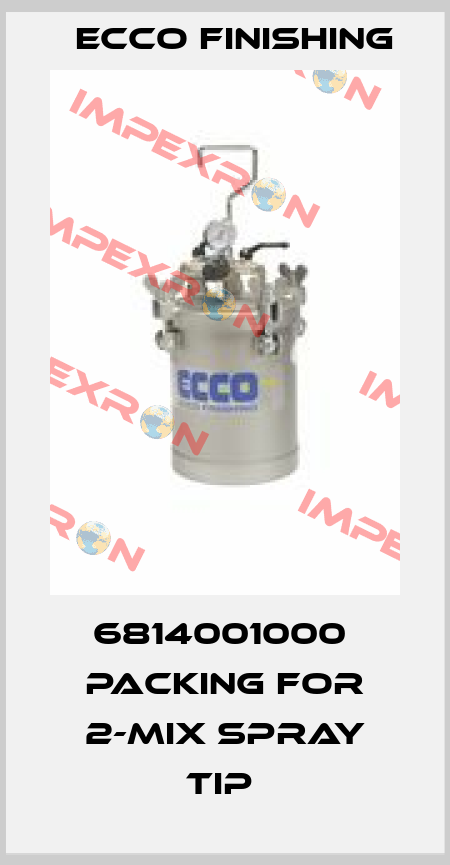 6814001000  PACKING FOR 2-MIX SPRAY TIP  Ecco Finishing