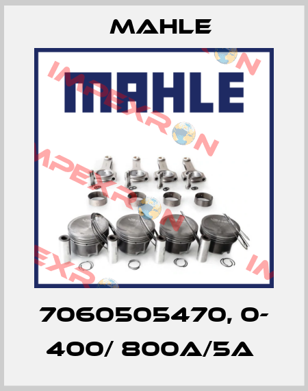 7060505470, 0- 400/ 800A/5A  MAHLE
