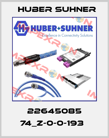  22645085 74_Z-0-0-193   Huber Suhner