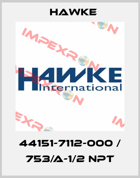 44151-7112-000 / 753/A-1/2 NPT Hawke