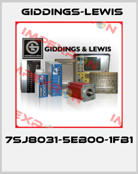 7SJ8031-5EB00-1FB1  Giddings-Lewis
