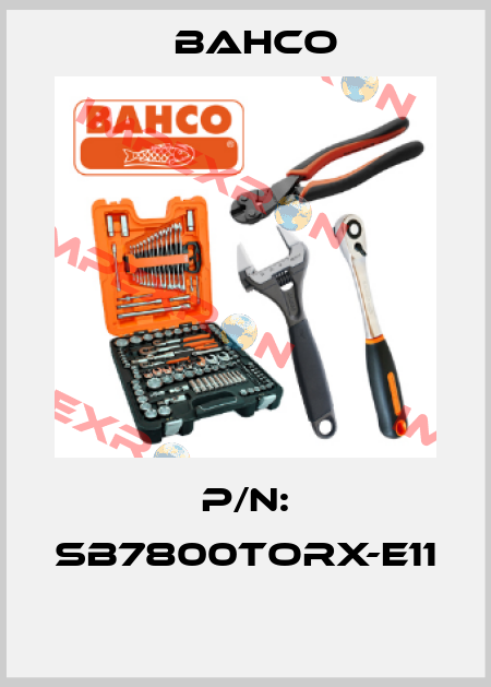 P/N: SB7800TORX-E11  Bahco