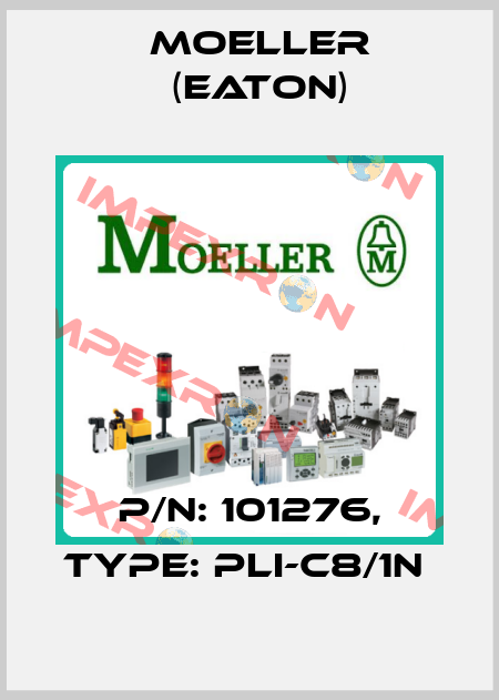 P/N: 101276, Type: PLI-C8/1N  Moeller (Eaton)
