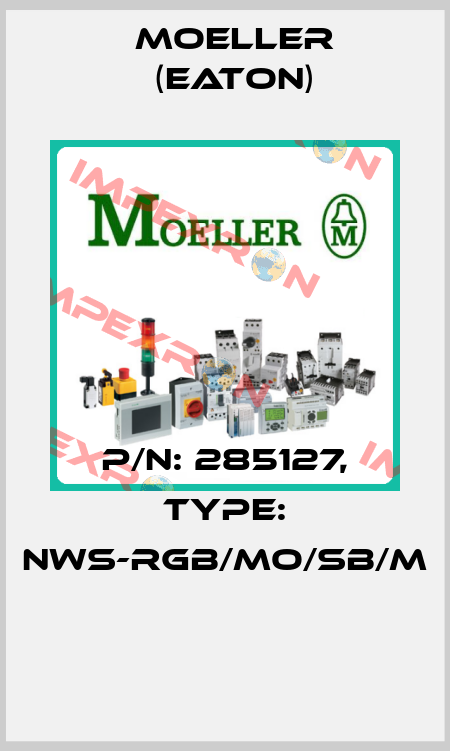 P/N: 285127, Type: NWS-RGB/MO/SB/M  Moeller (Eaton)