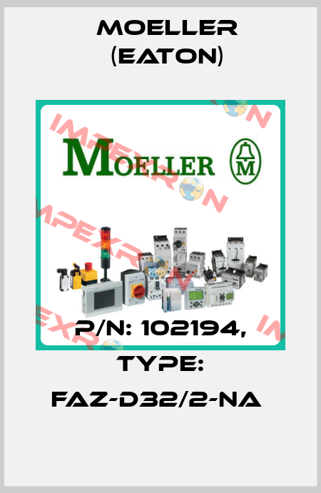 P/N: 102194, Type: FAZ-D32/2-NA  Moeller (Eaton)