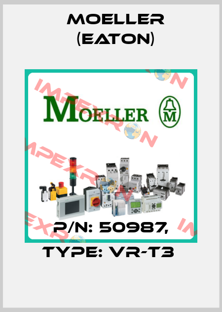 P/N: 50987, Type: VR-T3  Moeller (Eaton)