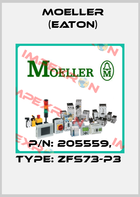 P/N: 205559, Type: ZFS73-P3  Moeller (Eaton)