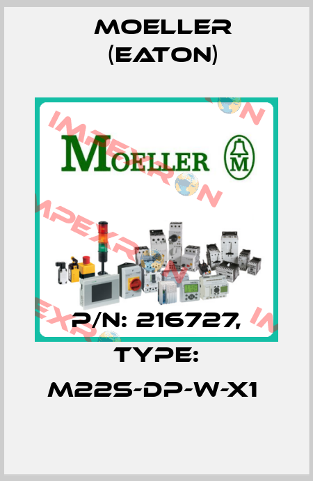 P/N: 216727, Type: M22S-DP-W-X1  Moeller (Eaton)