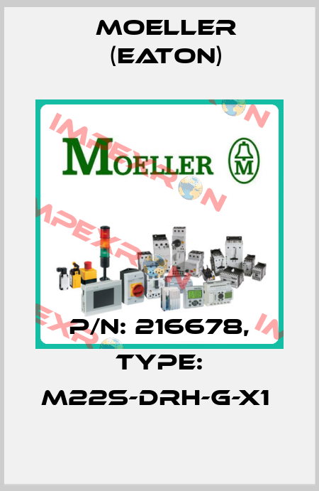P/N: 216678, Type: M22S-DRH-G-X1  Moeller (Eaton)