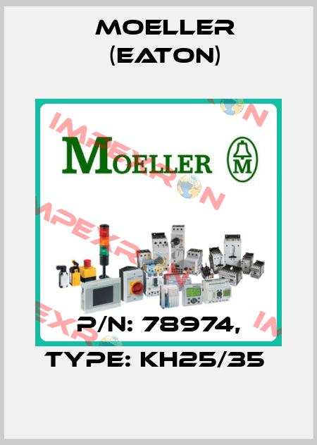 P/N: 78974, Type: KH25/35  Moeller (Eaton)