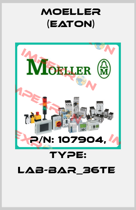 P/N: 107904, Type: LAB-BAR_36TE  Moeller (Eaton)