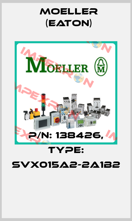 P/N: 138426, Type: SVX015A2-2A1B2  Moeller (Eaton)