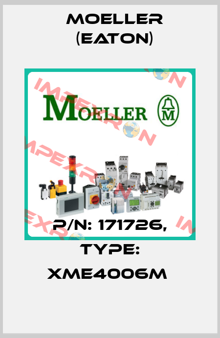 P/N: 171726, Type: XME4006M  Moeller (Eaton)