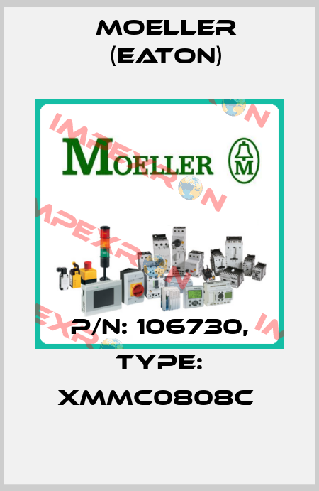 P/N: 106730, Type: XMMC0808C  Moeller (Eaton)