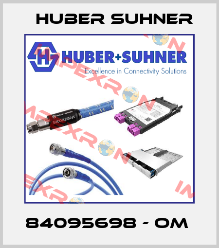 84095698 - OM  Huber Suhner