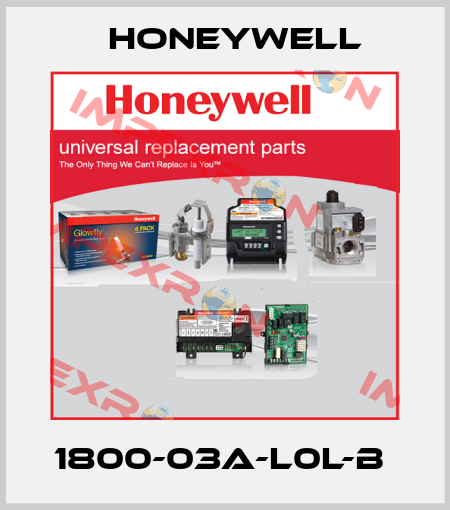 1800-03A-L0L-B  Honeywell