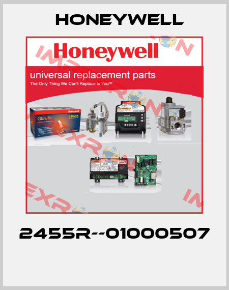 2455R--01000507  Honeywell