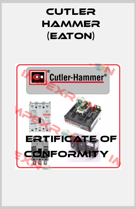 Сertificate of conformity  Cutler Hammer (Eaton)