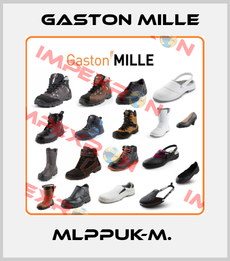 MLPPUK-M.  Gaston Mille