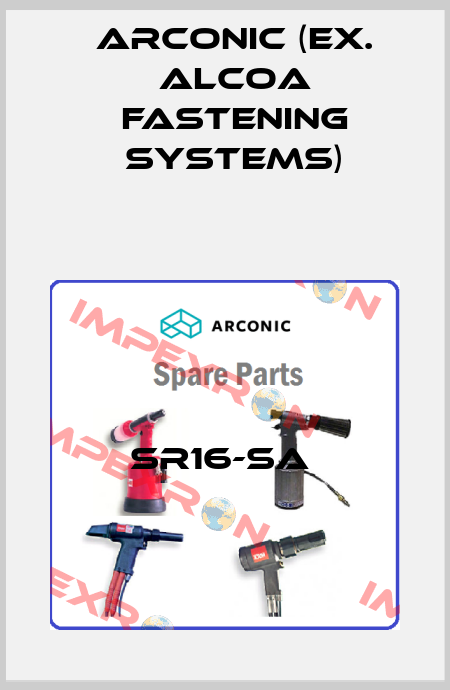 SR16-SA  Arconic (ex. Alcoa Fastening Systems)