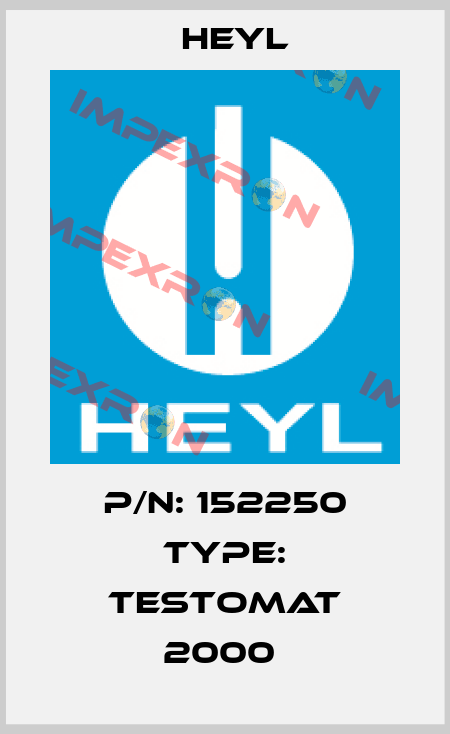 P/N: 152250 Type: Testomat 2000  Heyl