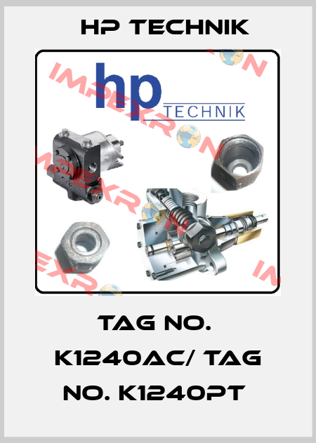 TAG NO.  K1240AC/ TAG NO. K1240PT  HP Technik