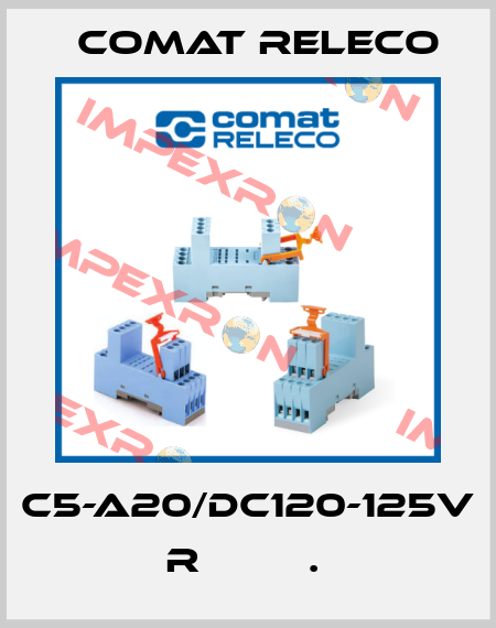 C5-A20/DC120-125V  R         .  Comat Releco
