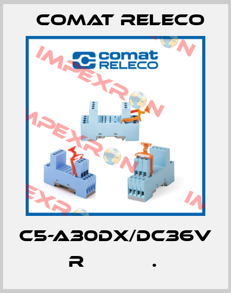 C5-A30DX/DC36V  R            .  Comat Releco