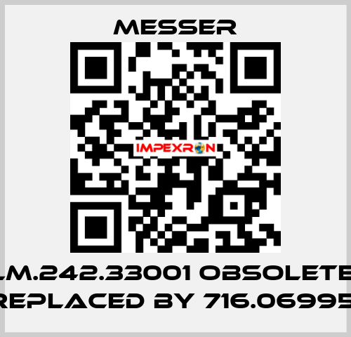 LM.242.33001 obsolete, replaced by 716.06995  Messer