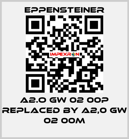 A2.O GW 02 00P REPLACED BY A2,0 GW 02 00M Eppensteiner