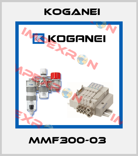 MMF300-03  Koganei
