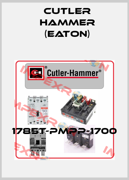 1785T-PMPP-1700 Cutler Hammer (Eaton)