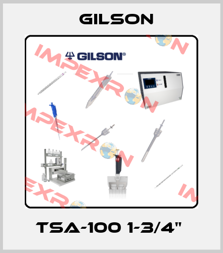 TSA-100 1-3/4"  Gilson