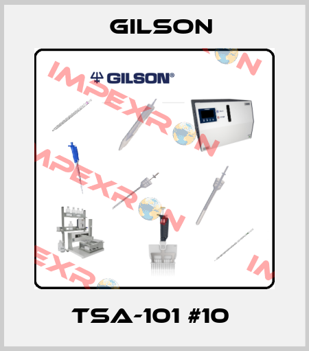 TSA-101 #10  Gilson