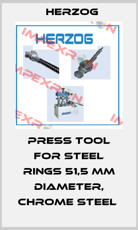 Press Tool for steel rings 51,5 mm diameter, chrome steel  Herzog