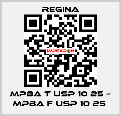 MPBA T USP 10 25 – MPBA F USP 10 25  Regina