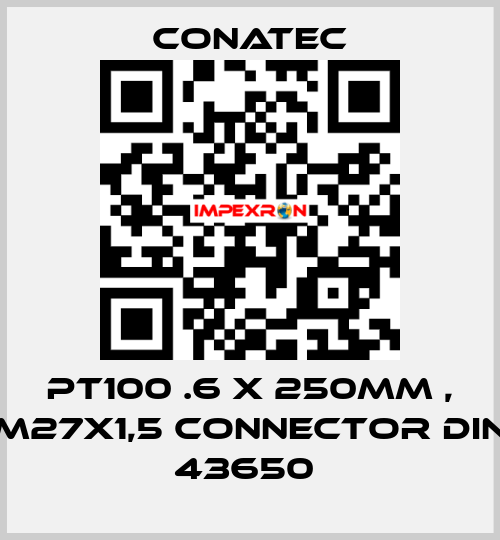 PT100 .6 x 250mm , M27X1,5 Connector DIN 43650  Conatec