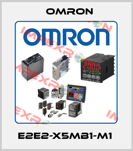 E2E2-X5MB1-M1  Omron