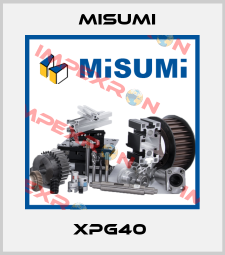 XPG40  Misumi