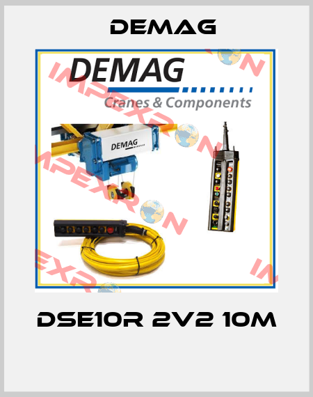 DSE10R 2V2 10m  Demag