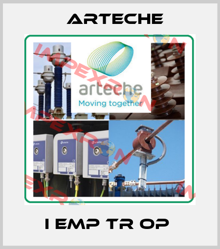 I EMP TR OP  Arteche