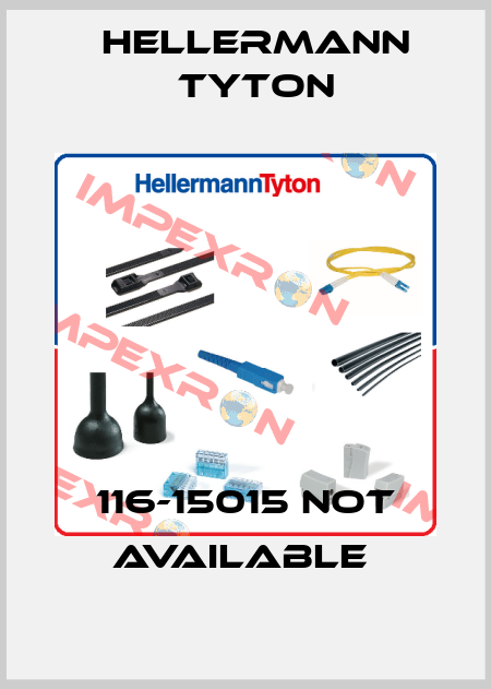 116-15015 not available  Hellermann Tyton