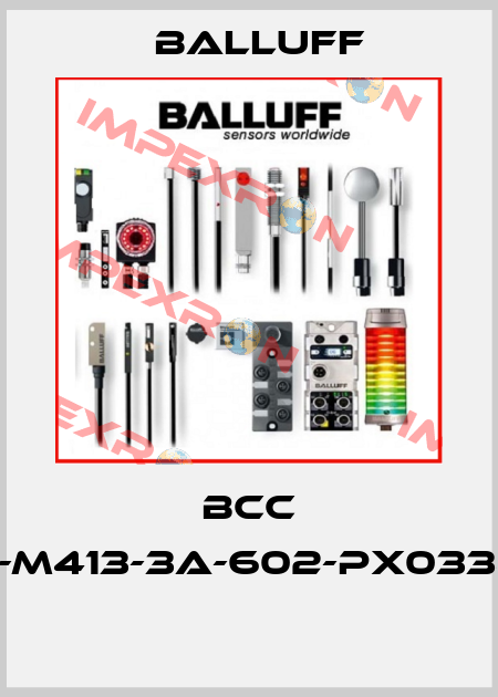 BCC M425-M413-3A-602-PX0334-006  Balluff