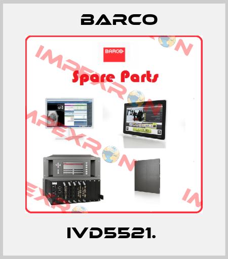 IVD5521.  Barco