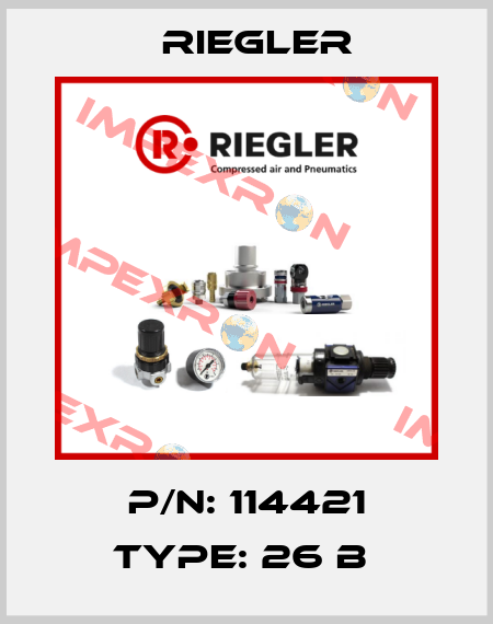 P/N: 114421 Type: 26 B  Riegler
