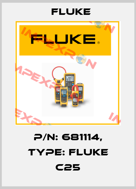 P/N: 681114, Type: FLUKE C25 Fluke